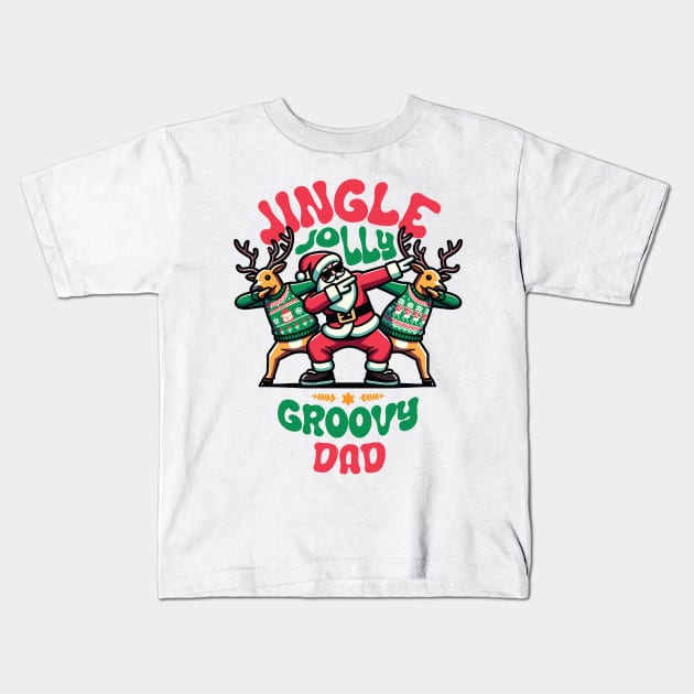 Dad - Holly Jingle Jolly Groovy Santa and Reindeers in Ugly Sweater Dabbing Dancing. Personalized Christmas Kids T-Shirt by Lunatic Bear